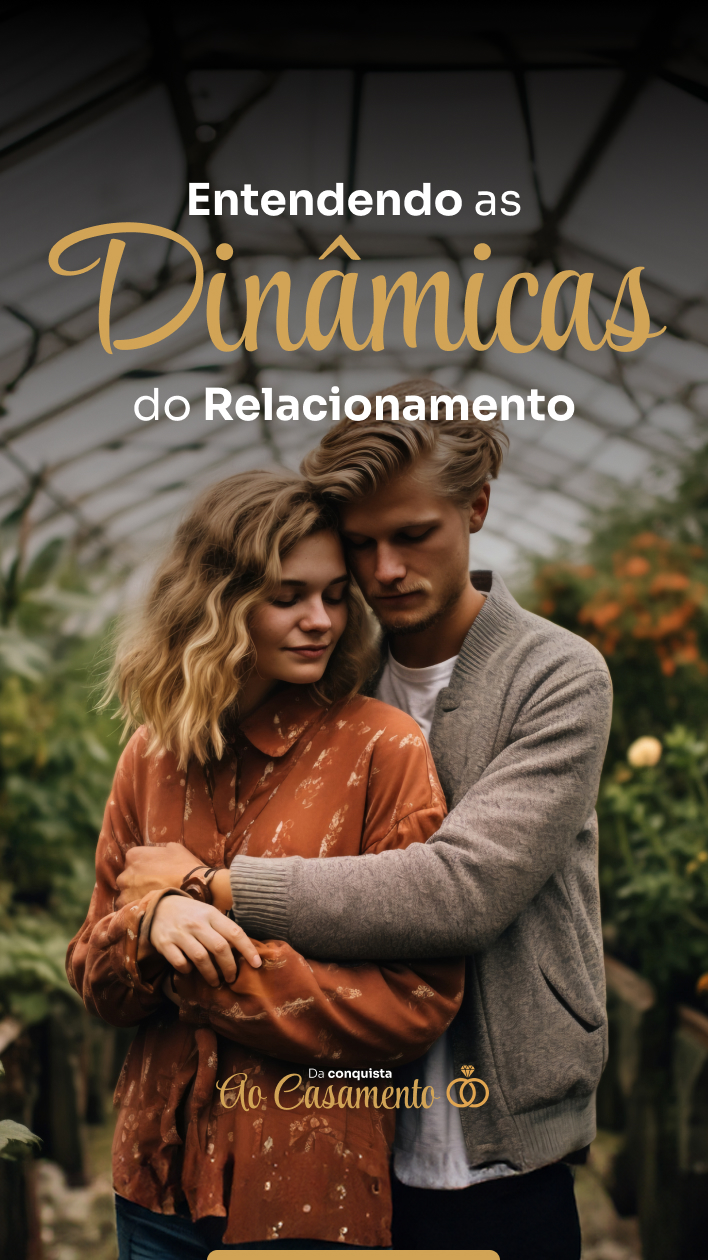 ENTENDENDO AS DINAMICAS DO RELACIONAMENTO